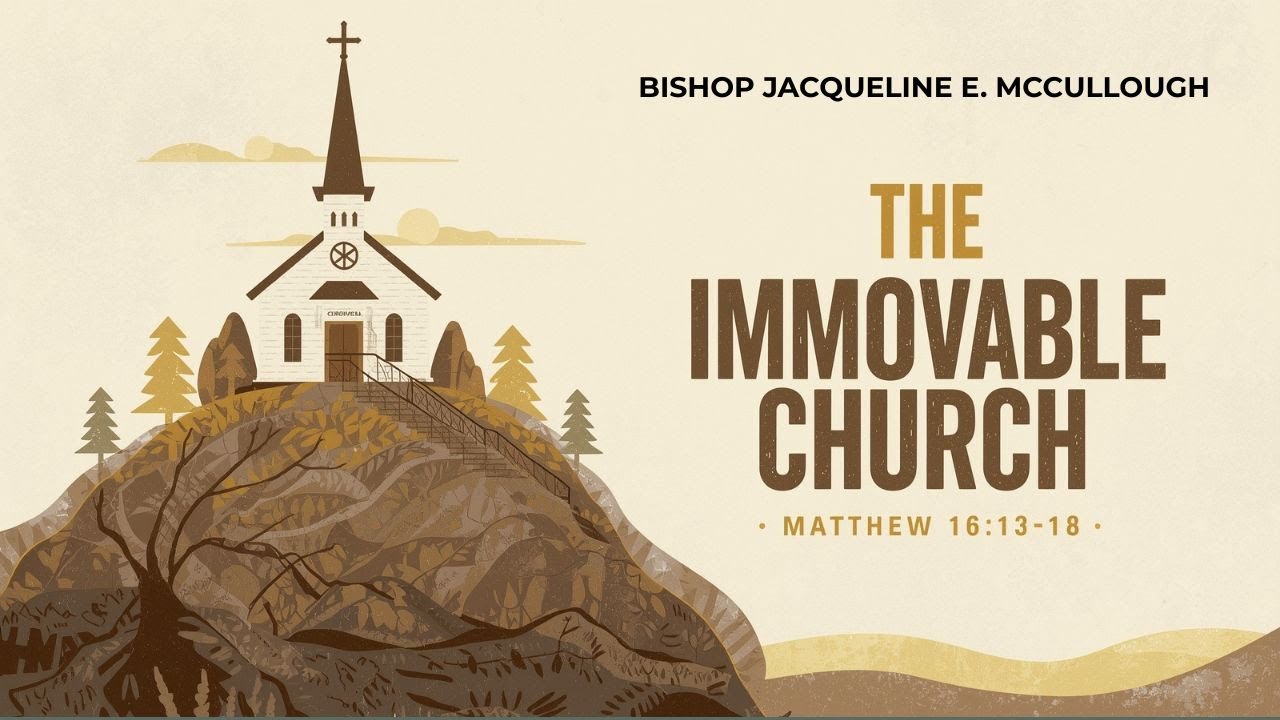 The Immovable Church - Bishop Jacqueline McCullough