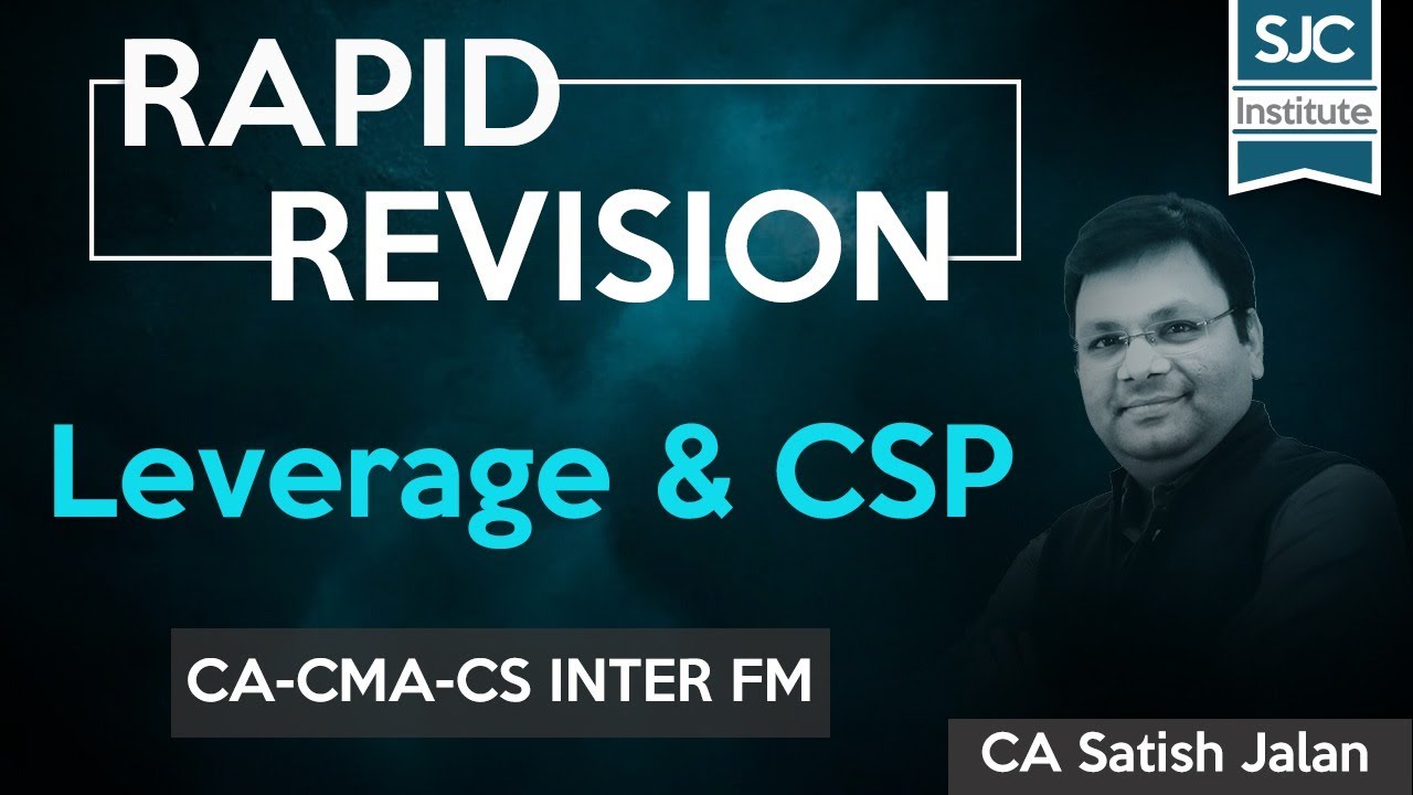 Rapid Revision | FM | Leverage and CSP | CA-CMA-CS Inter | Satish Jalan | SJC