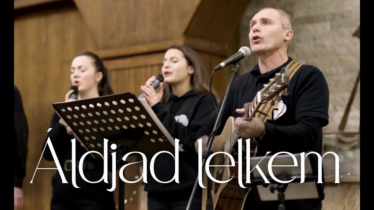 Áldjad lelkem | Váradifi worship