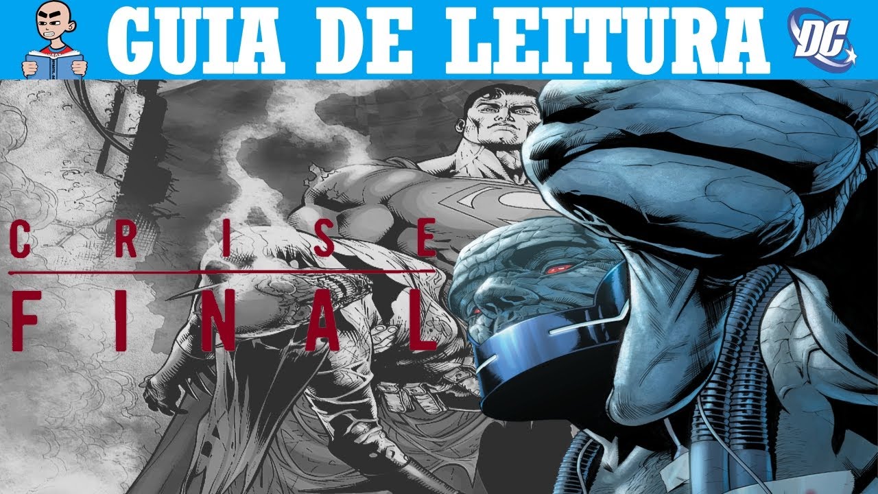 GUIA DE LEITURA: CRISE FINAL (2008)