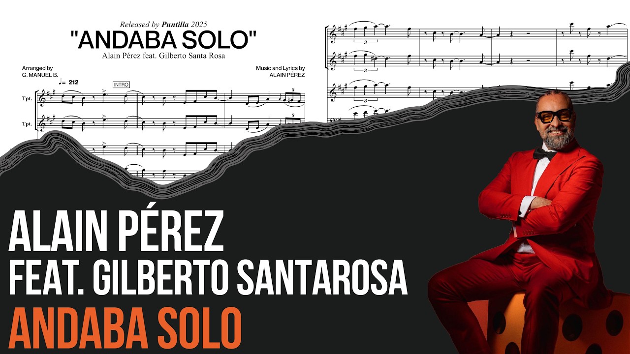 ALAIN PÉREZ🇨🇺 y GILBERTO SANTA ROSA🇵🇷 – Andaba Solo:Partituras y MIDI de Salsa y Timba Cubana