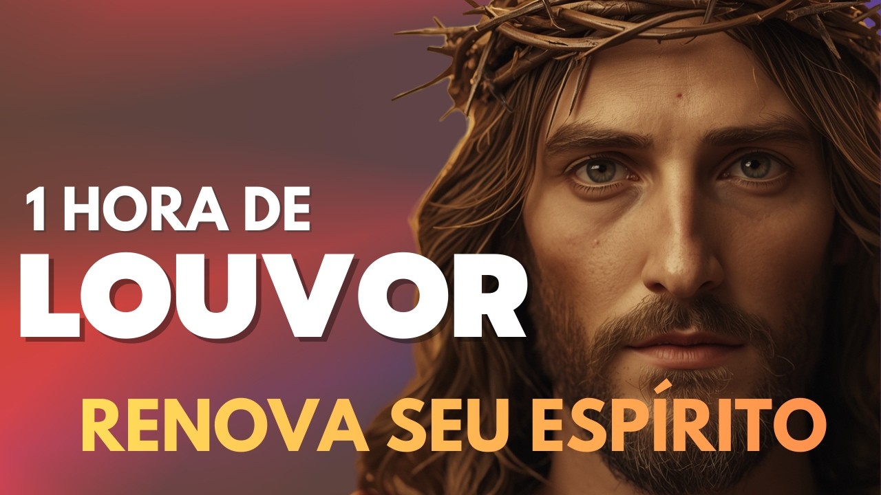 Deus quer que você escute esses Louvores Hoje!
