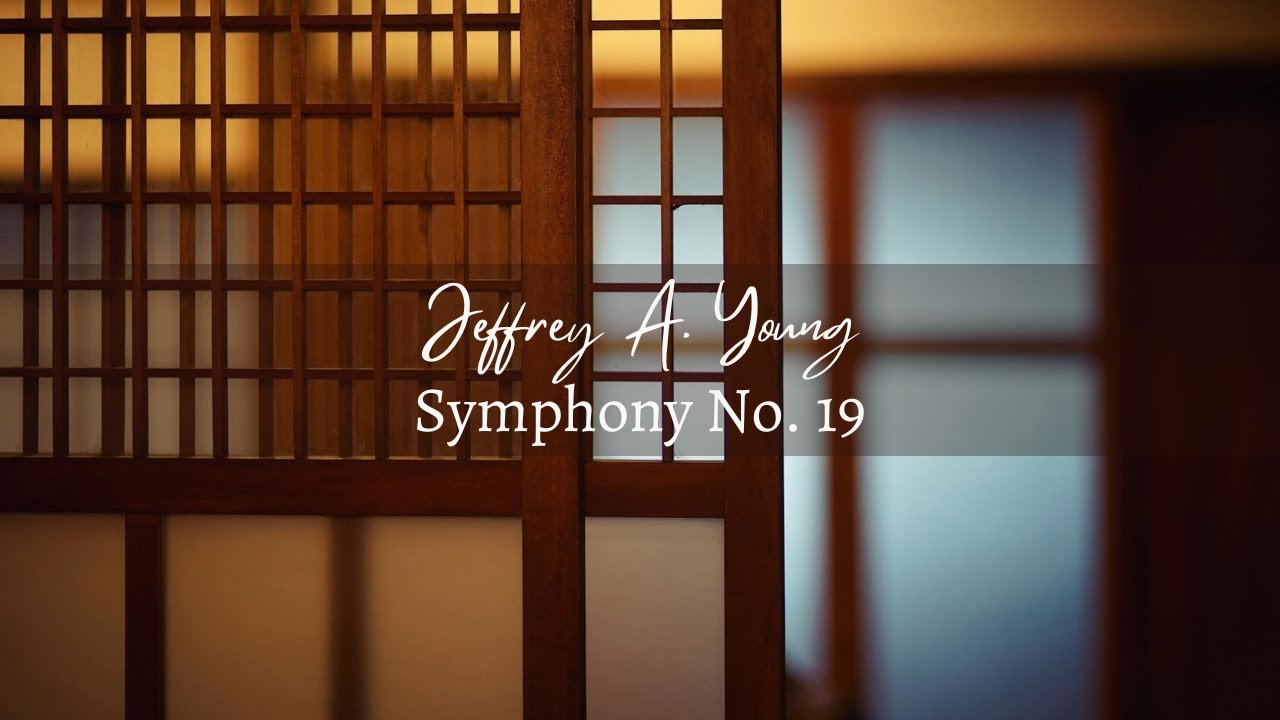Jeffrey A. Young, Symphony No. 19 (2025)