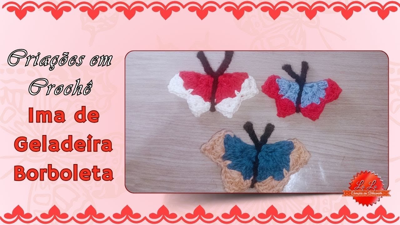 🦋Criações em Crochê Imã de Geladeira em forma de Borboleta Passo a Passo