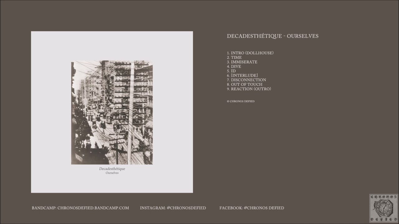 Decadesth&eacute;tique &ndash; Ourselves (full album, 2019)