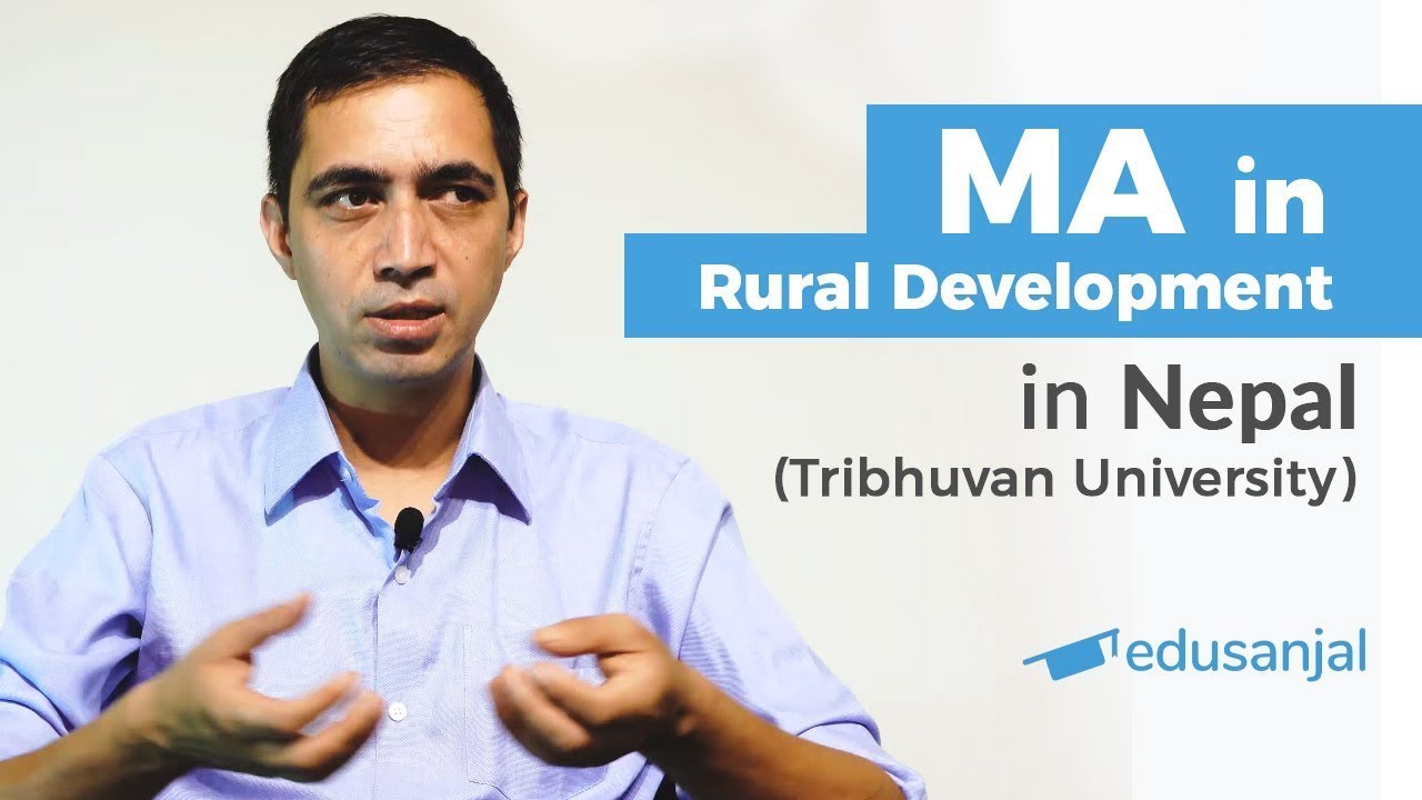 Master of Arts (MA) in Rural Development in Nepal (Tribhuvan University) | Syllabus, Scope, Cost