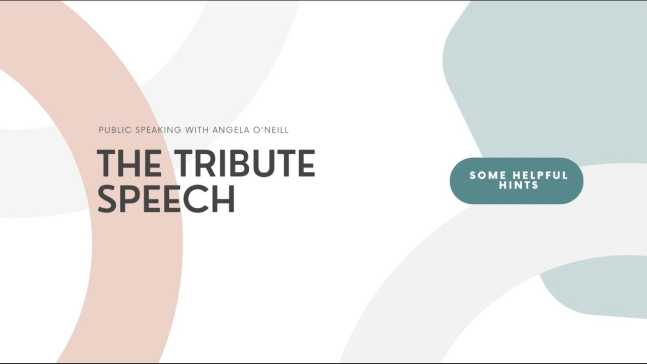 Public Speaking: The Tribute Speech