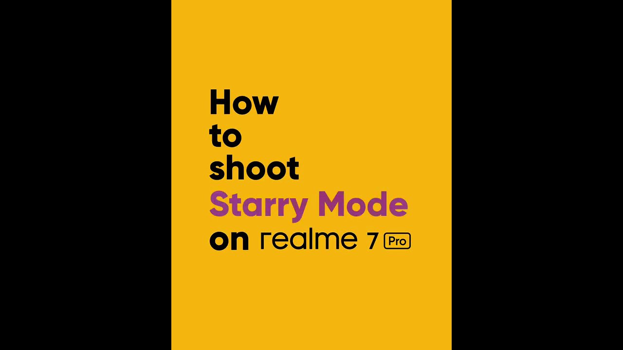 Episode 8 | Starry Mode with realme 7 Pro | realme Academy