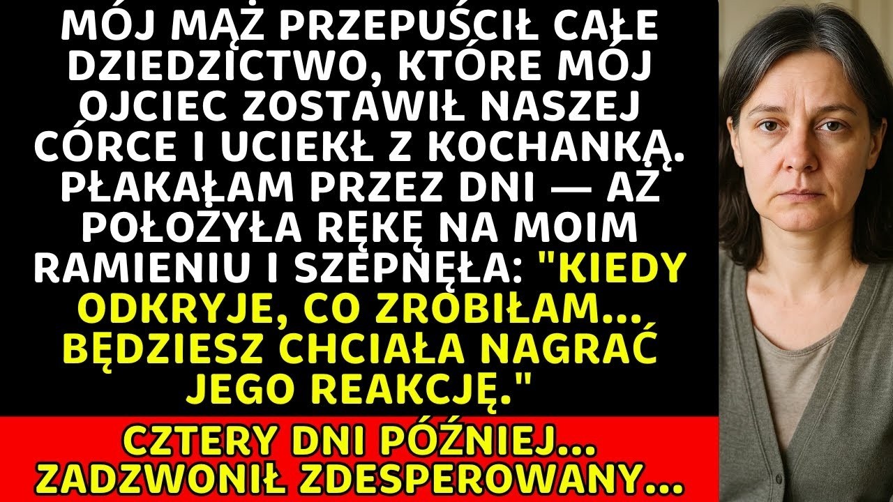 Mój mąż ukradł dziedzictwo naszej córki i uciekł z kochanką — ale ona była zawodową oszustką...
