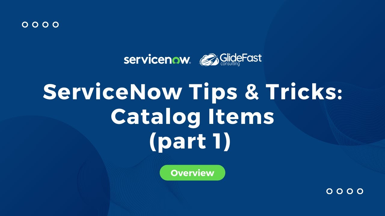 ServiceNow Tips & Tricks 1 for Catalog Items | Share the Wealth