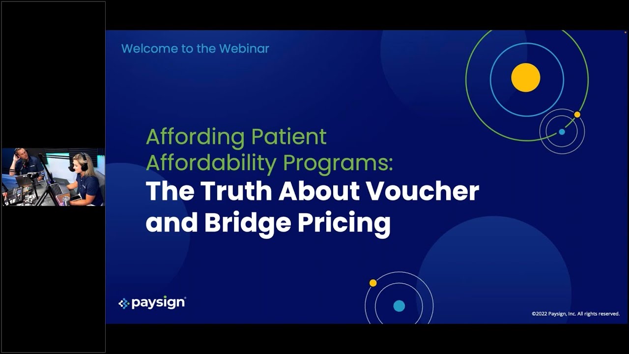 Webinar: Affording Patient Affordability Programs: The Truth About Voucher and Bridge Pricing