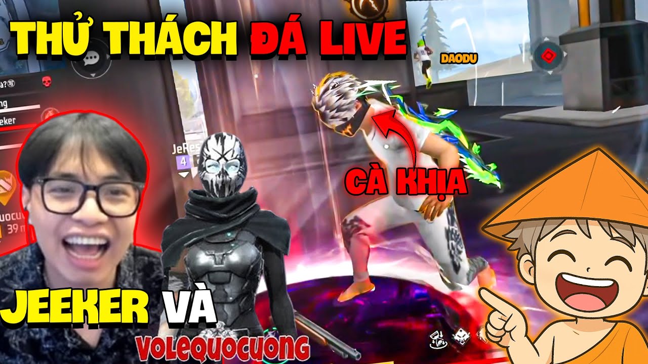 Daodu Đá Live Trúng JEEKER, VOLEQUOCCUONG, TUYẾT HÀ Với Màn Cà Khịa Hài Hước Và Cái Kết !!!