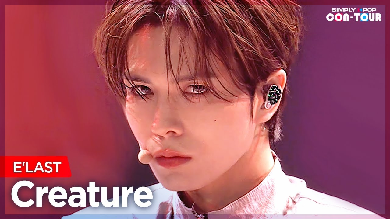 [Simply K-Pop CON-TOUR] E'LAST (엘라스트) - Creature (크리처) _ Ep.520