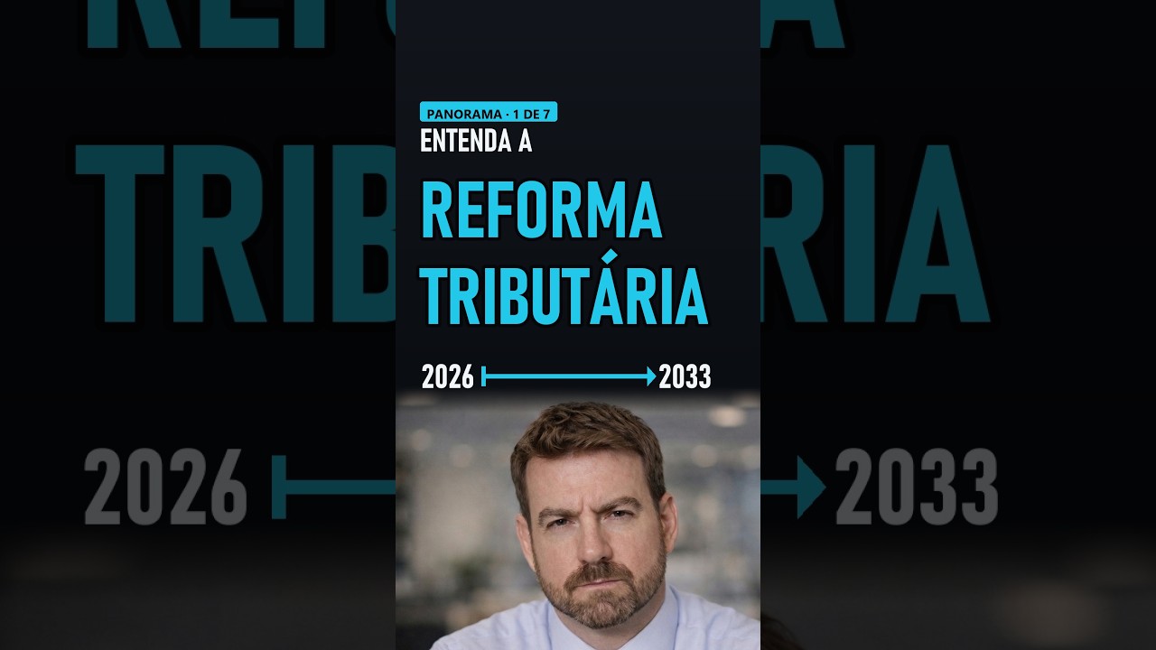 Entenda a Reforma Tribut&aacute;ria: o que muda, e quando muda