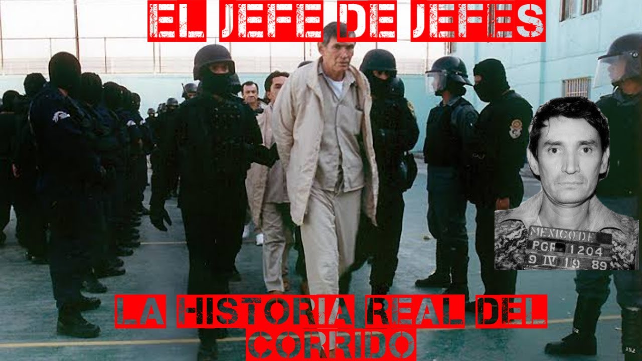 El Jefe de Jefes - La historia real del corrido
