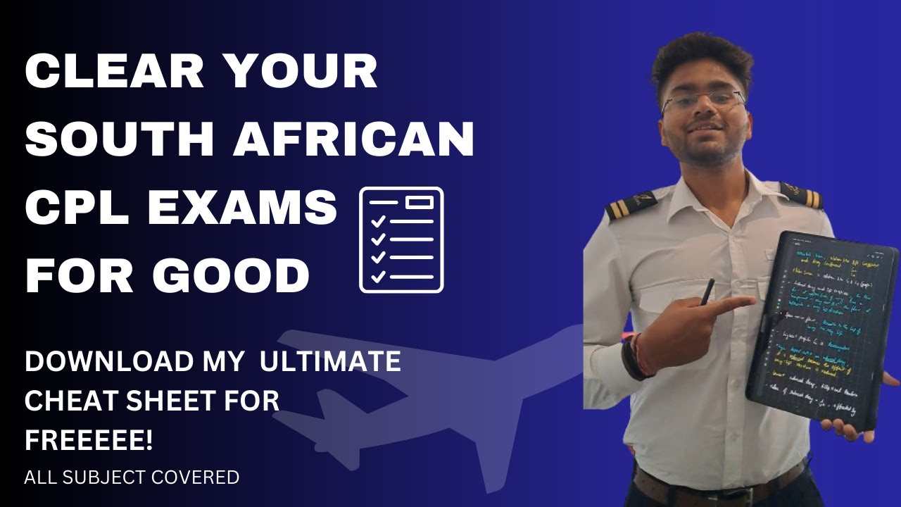 HOW I CLEARED ALL MY SOUTH AFRICAN CPL EXAMS ON THE FIRST ATTEMPT | MY ULTIMATE CHEAT SHEET👍
