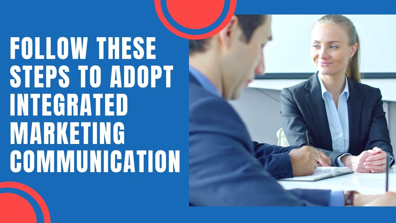 Steps to initiate good integrated marketing communication in your company