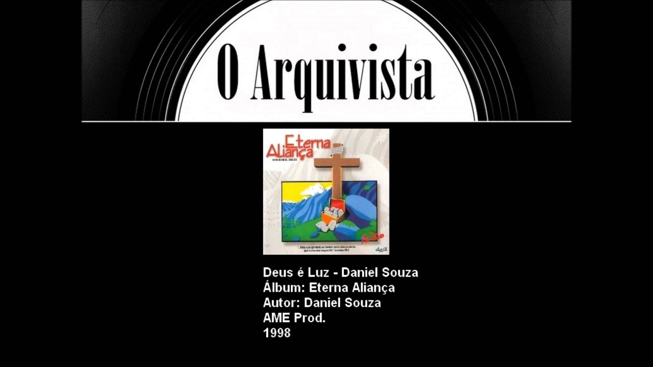 Deus &eacute; Luz - Daniel Souza