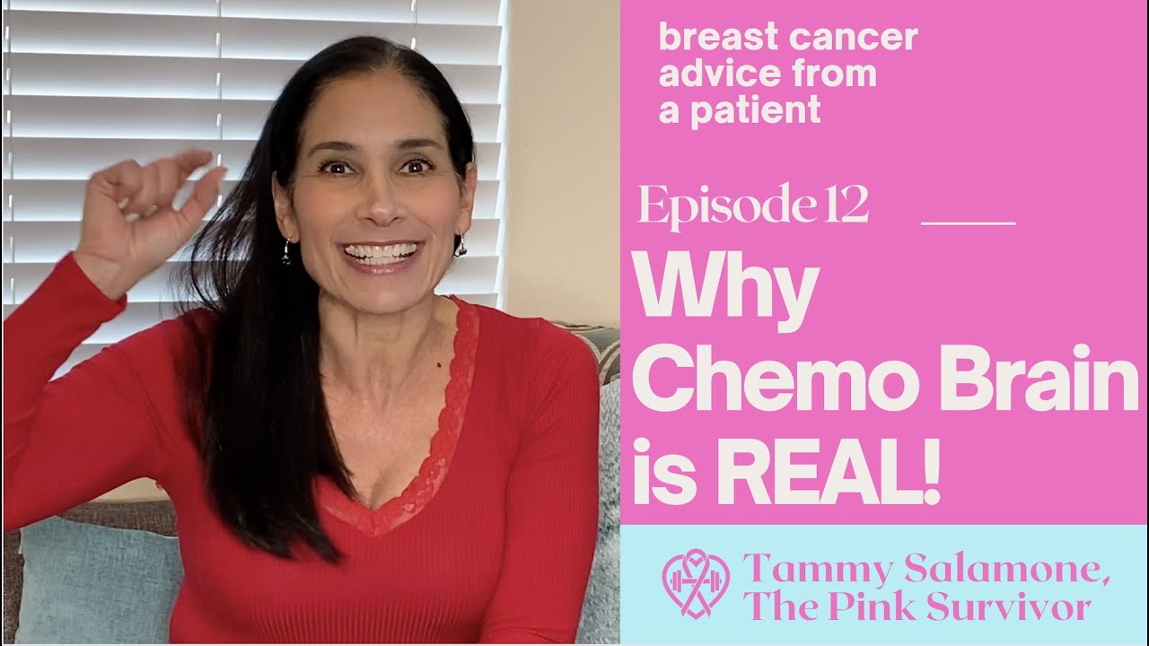 Why Chemo Brain is REAL! Chemo Brain and Breast Cancer | Tammy Salamone | The Pink Survivor #12
