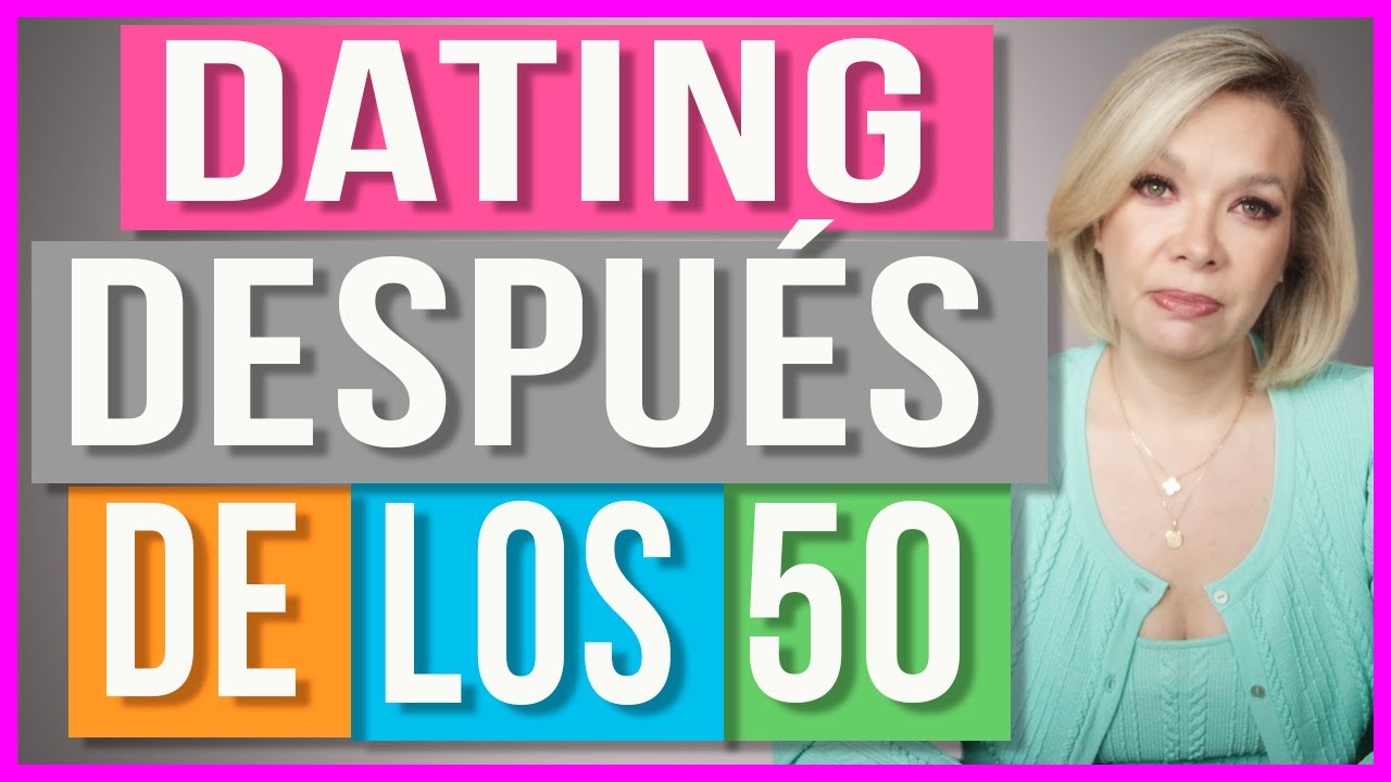 Dating Después de los 50 | Lo que nadie te dice sobre volver a empezar...