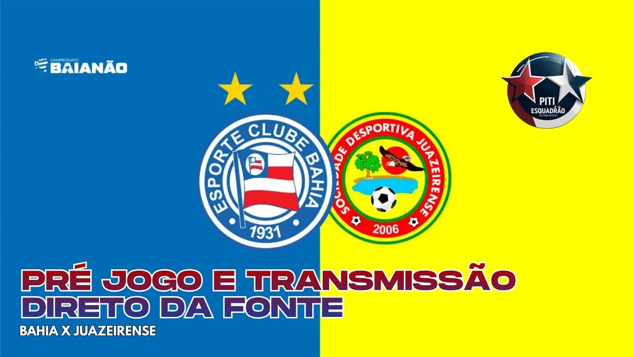 🚨 DIRETO DA FONTE – BAHIA X JUAZEIRENSE – SEMI FINAL DO BAIANÃO