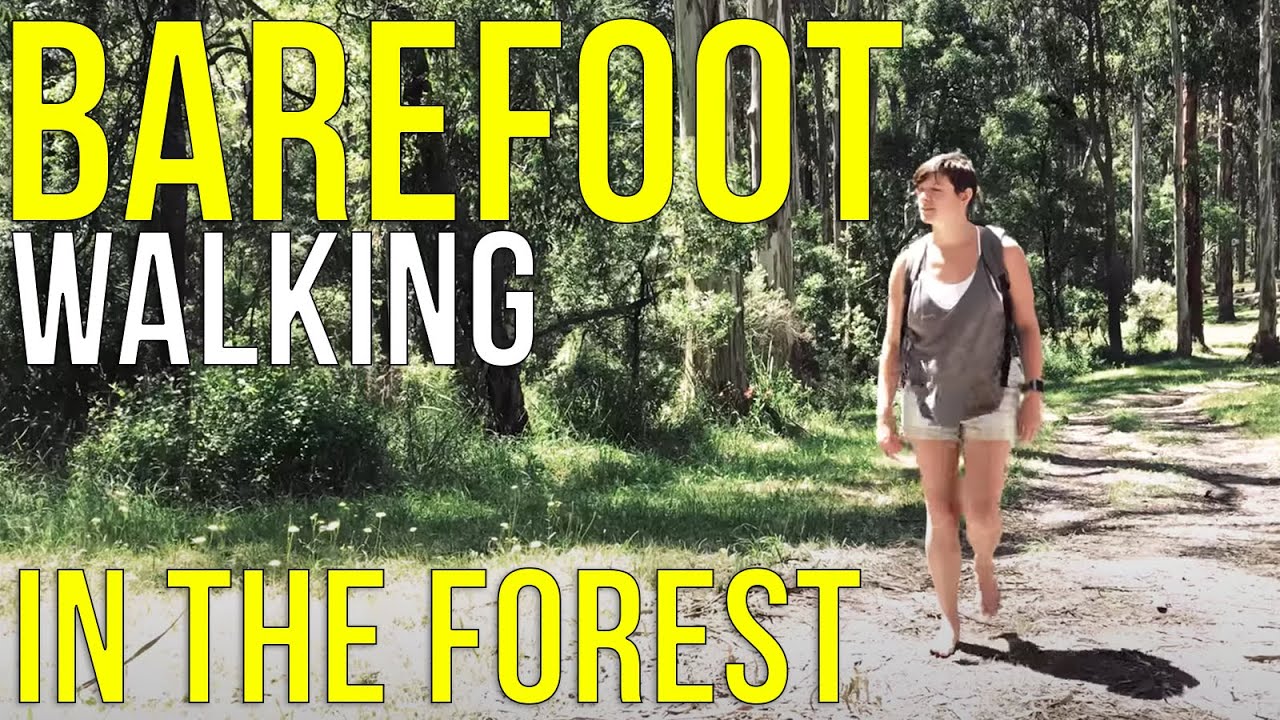 BAREFOOT WALKING in the forest