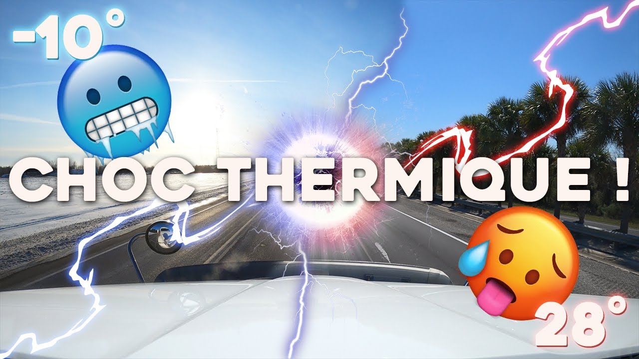CHOC THERMIQUE ! De la NEIGE ❄ aux PALMIERS 🌴 (1/2)