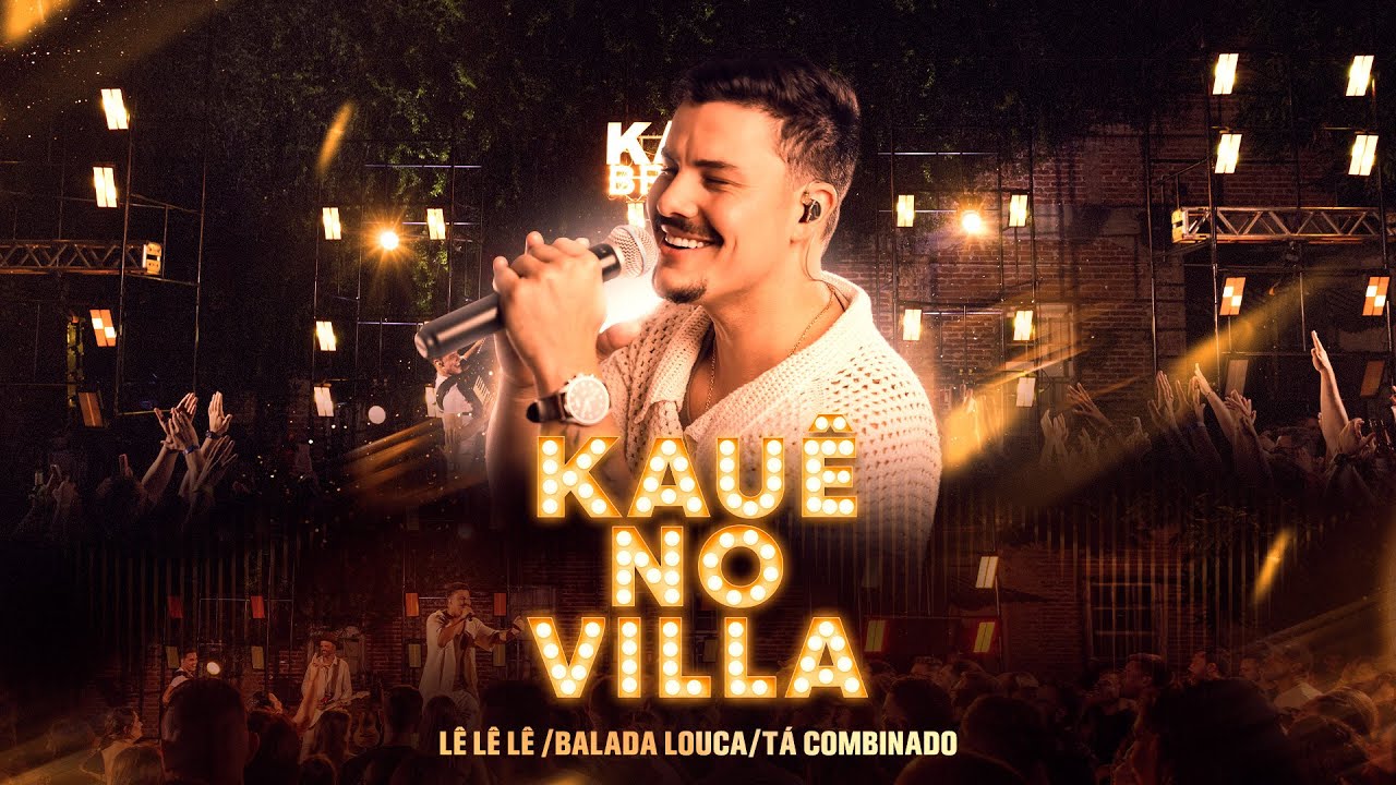 Kau&ecirc; Brixner - L&ecirc;, L&ecirc;, L&ecirc;/Balada Louca/T&aacute; Combinado - Kau&ecirc; no Villa