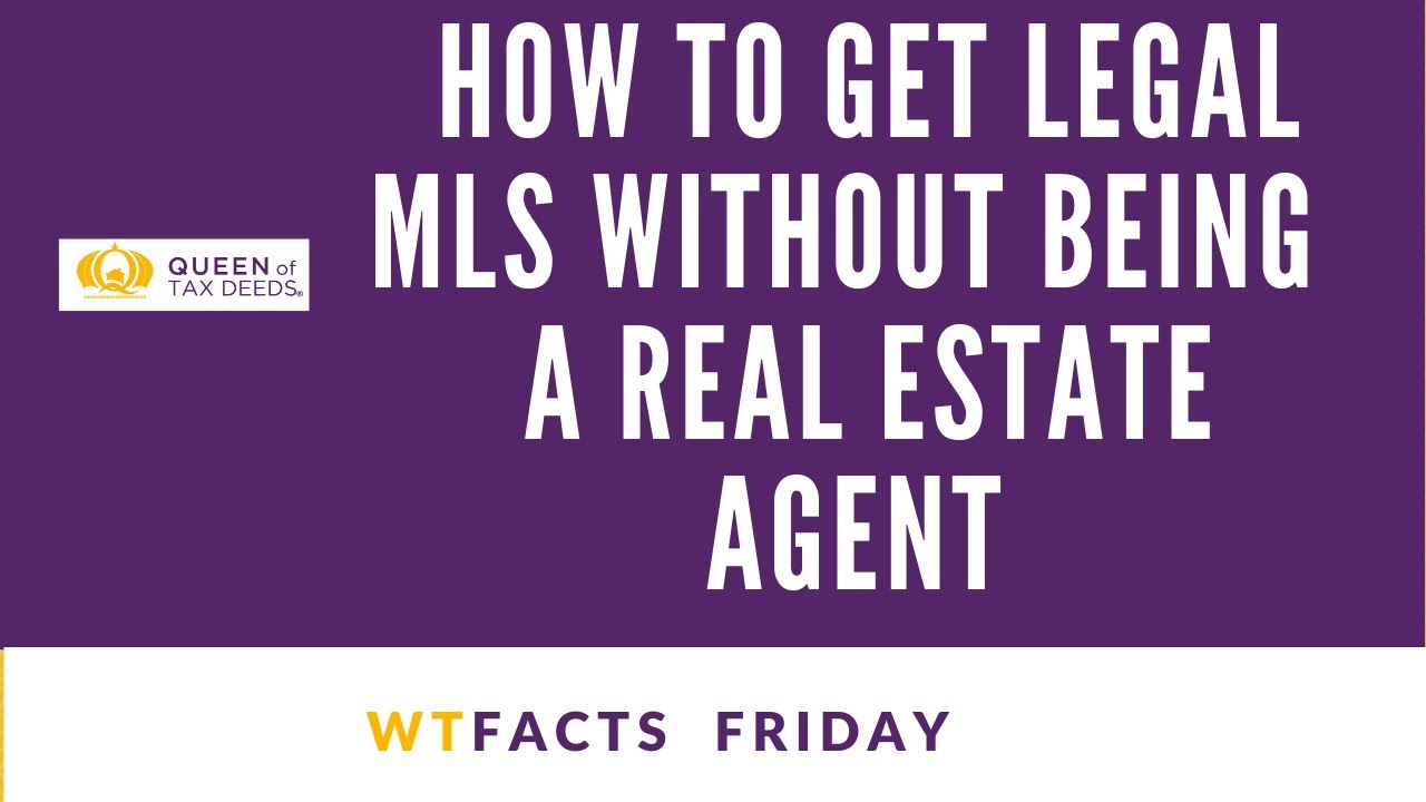 WTFact Friday - How to get legal access to MLS without being a real estate agent