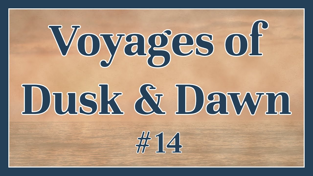 Voyages of Dusk and Dawn 14: Wexland