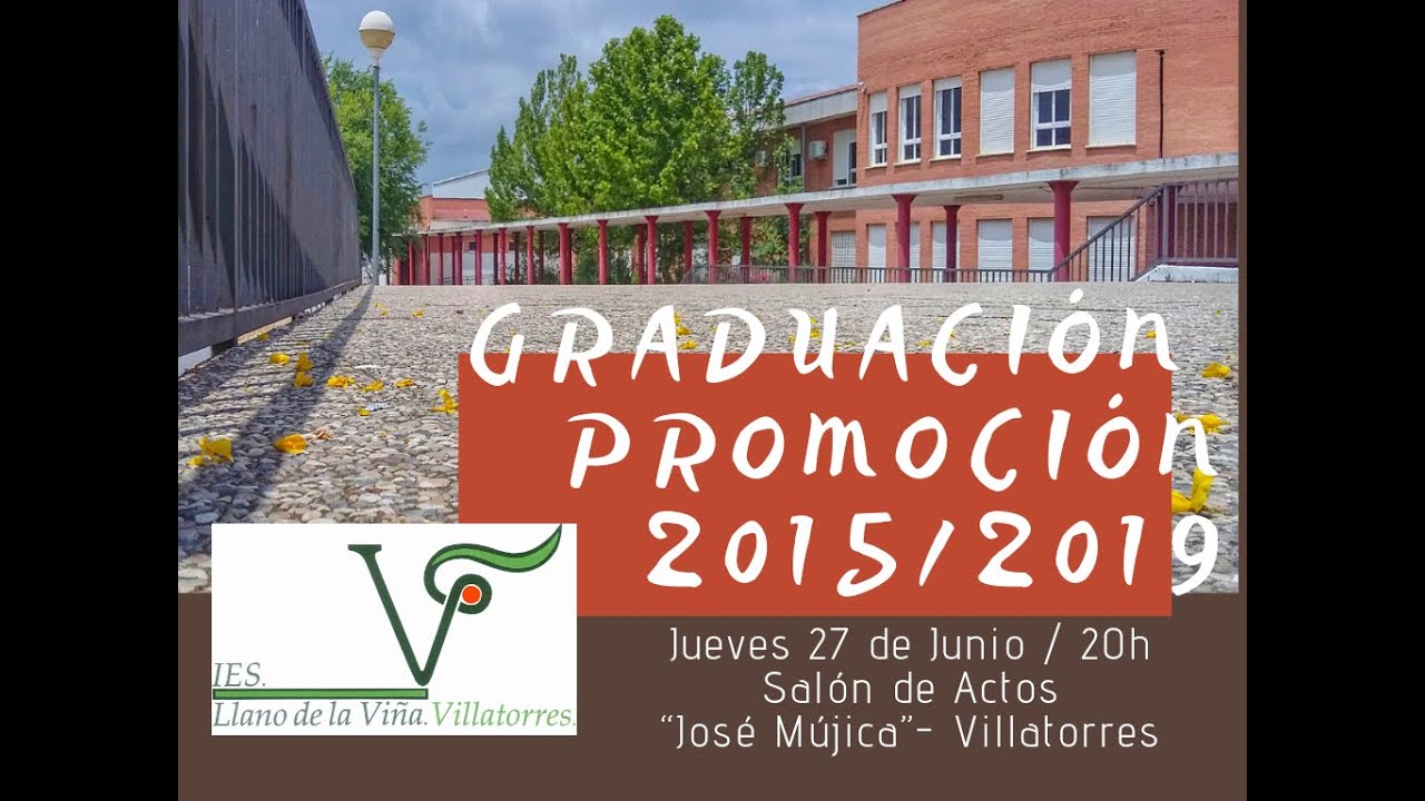 IES LLANO DE LA VIÑA. HOMENAJE PROMOCIÓN 2015 2019