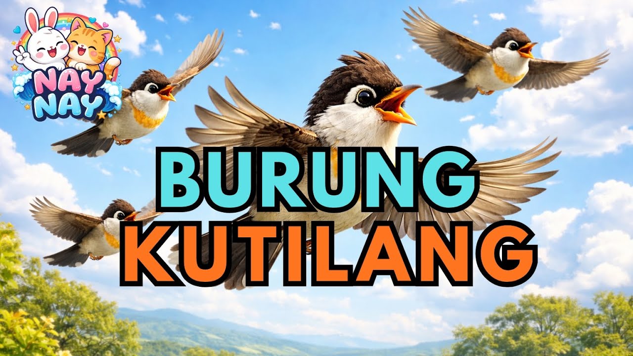 Lagu Anak Anak - BURUNG KUTILANG - CUIT CUIT CUIT - Lagu Anak & Balita