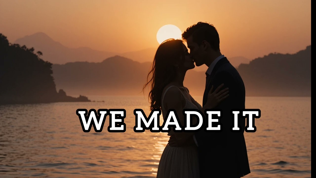 We Made It || Emotional | Romantic | Hopeful song 