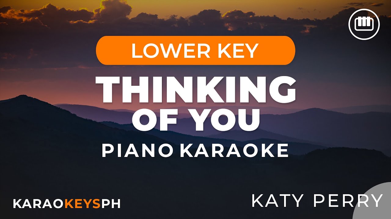 Thinking Of You - Katy Perry (Lower Key - Piano Karaoke)