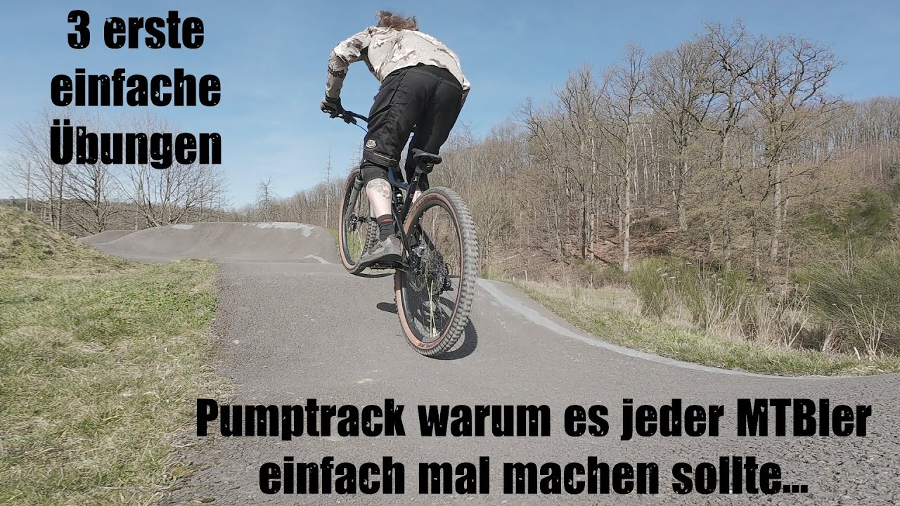 Pumptrack ist nur was für die jungen Wilden ? Warum Pumptrack für Jeden MTBler eine gute Übung ist.