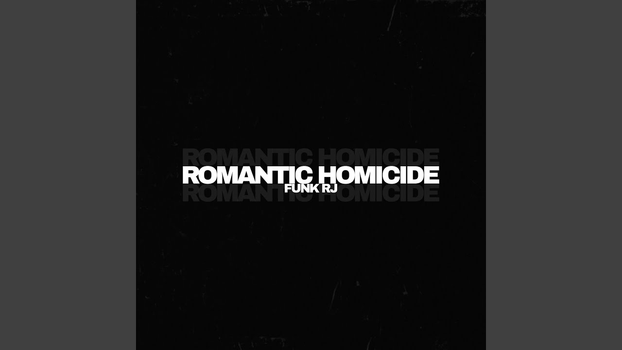 ROMANTIC HOMICIDE X FUNK RJ