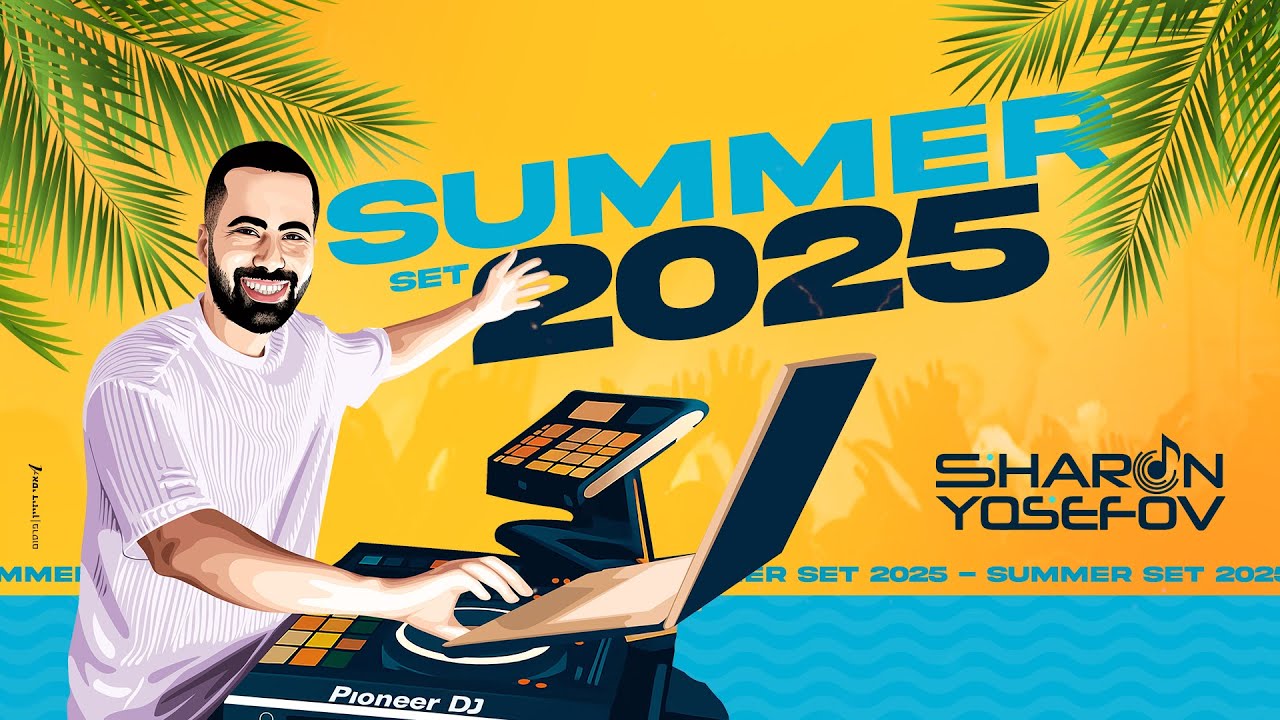 DJ Sharon Yosefov - Summer Set 2025