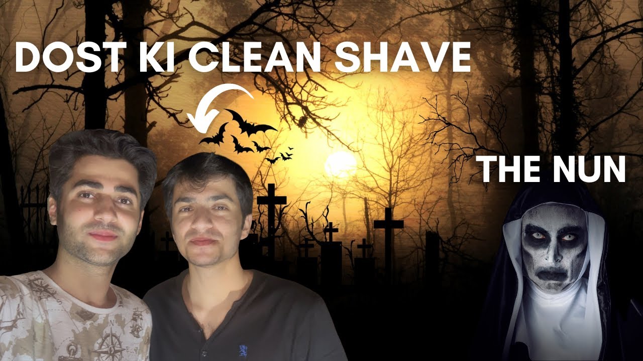 DOST KI BEARD KAT DI | DOST GUSA 😡 | HORROR MOVIE BE DKHI THE NUN 😱 #trending