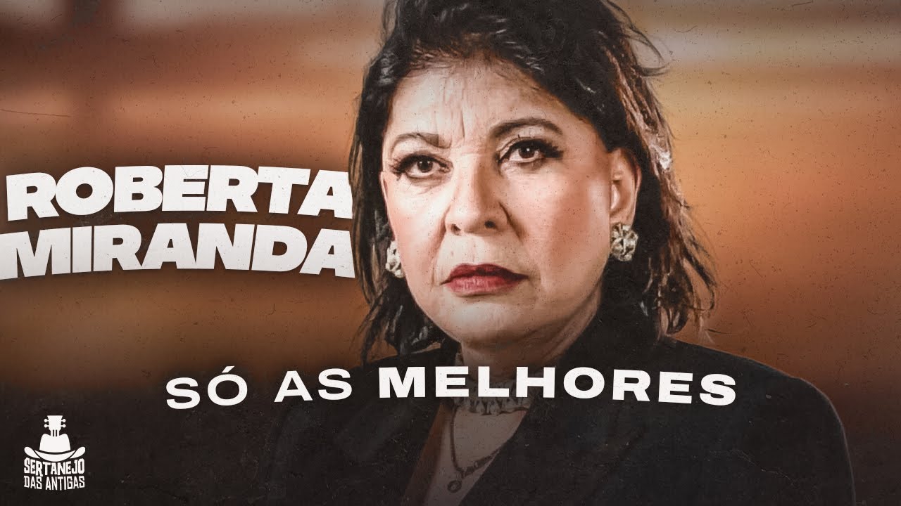 ROBERTA MIRANDA ANTIGAS | Marcaram Época - Vá Com Deus, Eu Te Amo Te Amo, Lição de Vida