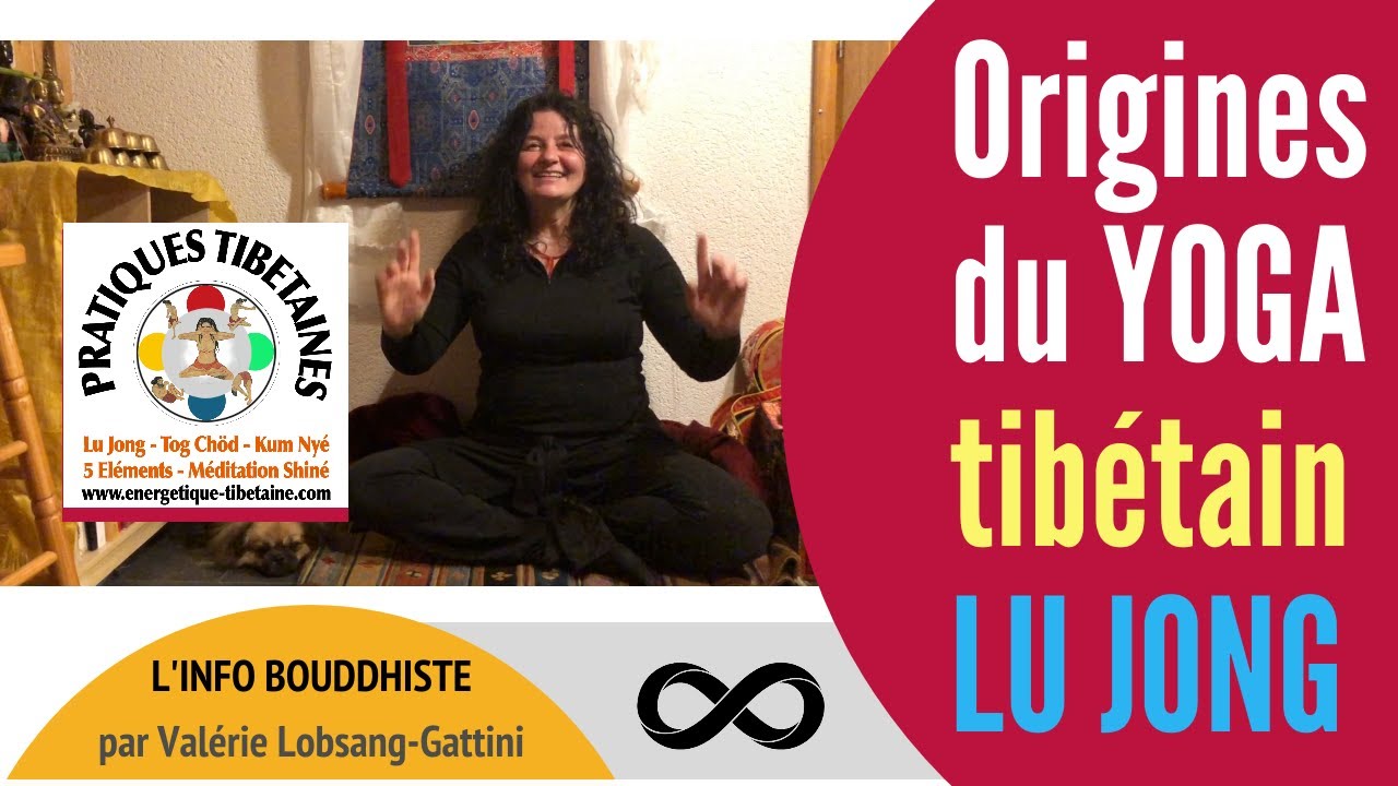 Les origines des yogas tibétains et du Lu Jong