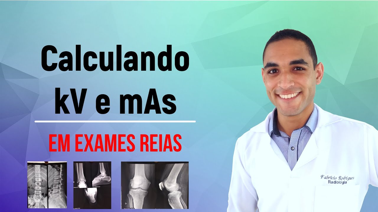 Caculando kV e mAs (EXAMES REAIS) parte 1