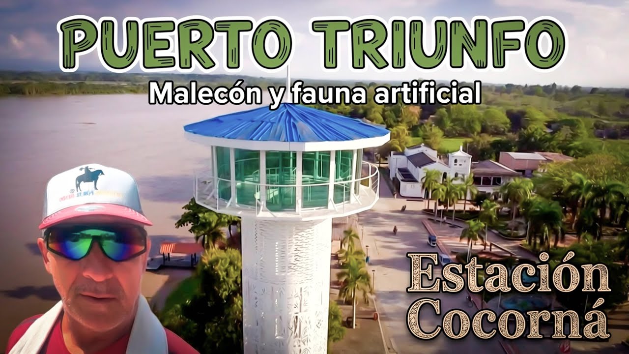🐊​🍂​PUERTO TRIUNFO / Malecón y fauna artificial  / Estación Cocorná