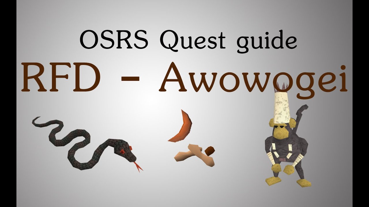 [OSRS] RFD - Freeing Awowogei