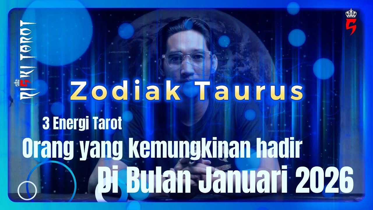 3 ENERGI Tarot,orang yang kemungkinan hadir di kehidupan zodiak Taurus bulan Januari 2026