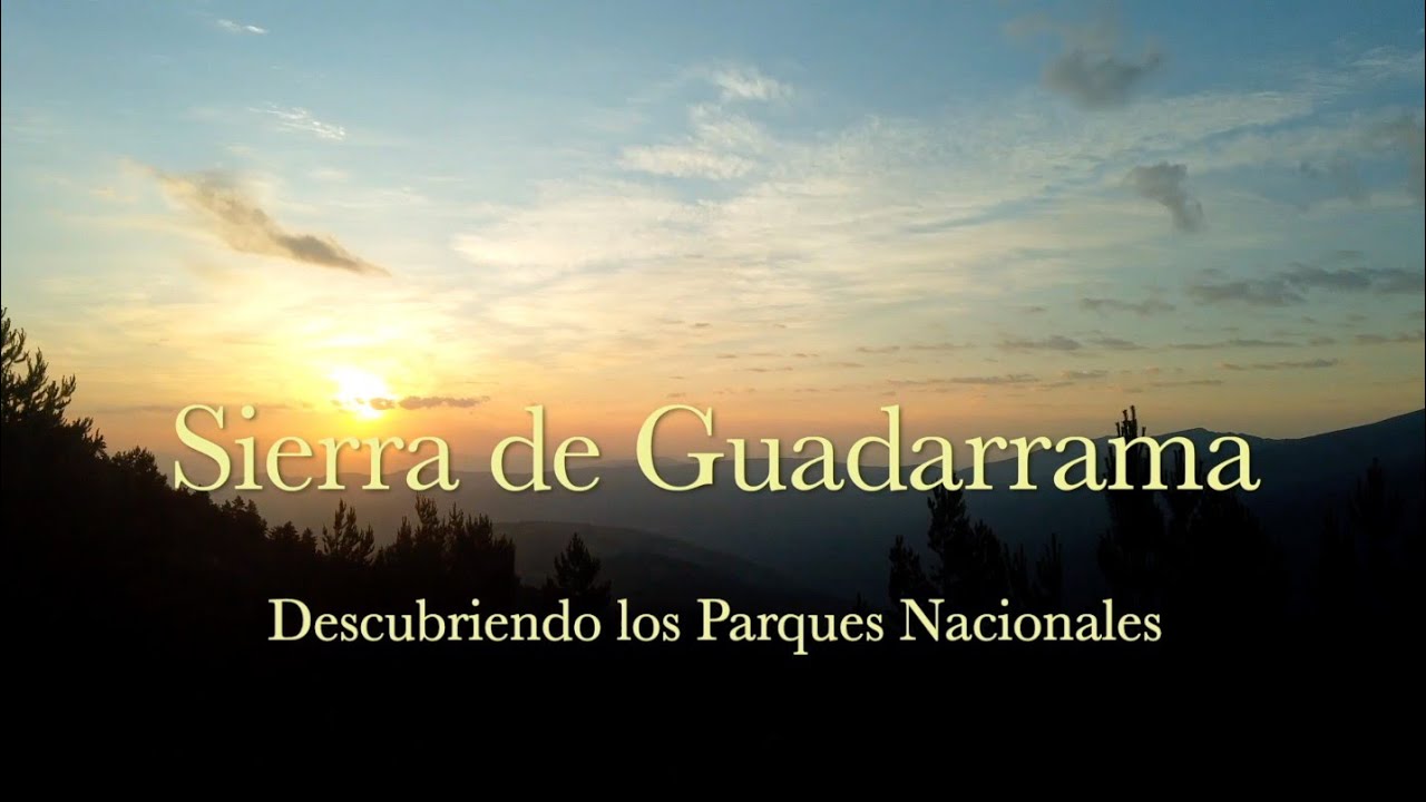 Descubriendo los Parques Nacionales - Sierra de Guadarrama
