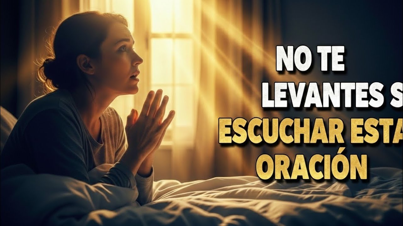 oración poderosa de esta mañana