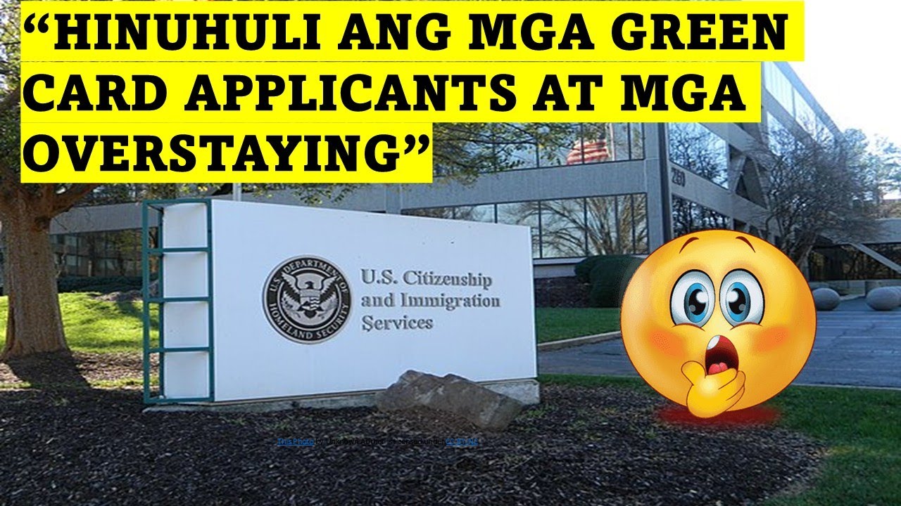 HINUHULI NA ANG MGA GREEN CARD APLICANTS AT MGA OVERSTAYING DURING INTERVIEW SA USCIS