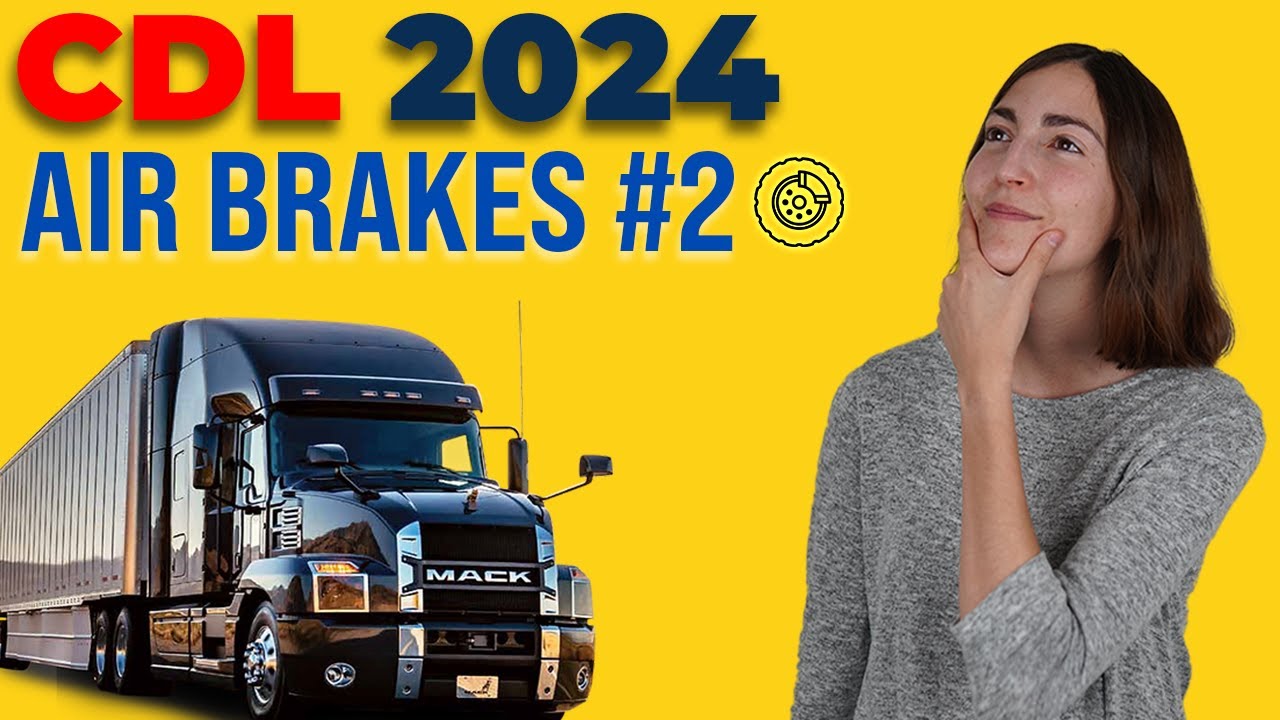 CDL Air Brakes Test 2 2024 (60 Questions with Explained Answers)