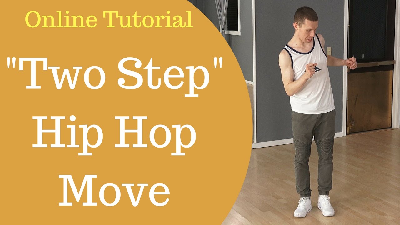 Basic Hip Hop Dance Moves For Beginners - The Two Step