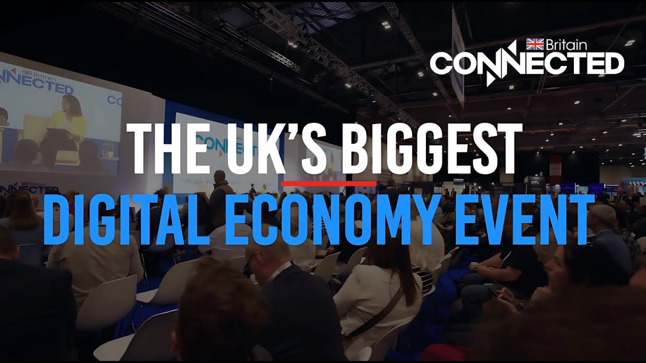 Connected Britain 2025 Trailer | 24-25 September 2025 | ExCeL, London
